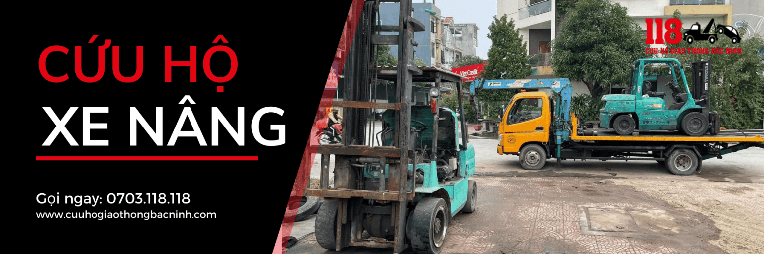 cứu hộ xe nâng tại Bắc Ninh liên hệ số đt 0703118118